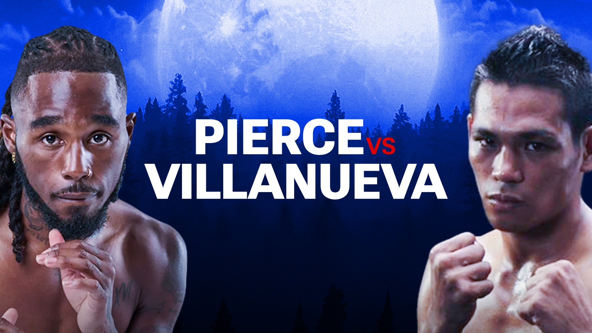 DAZN Boxing Pierce vs. Villanueva: 2024-03-29
