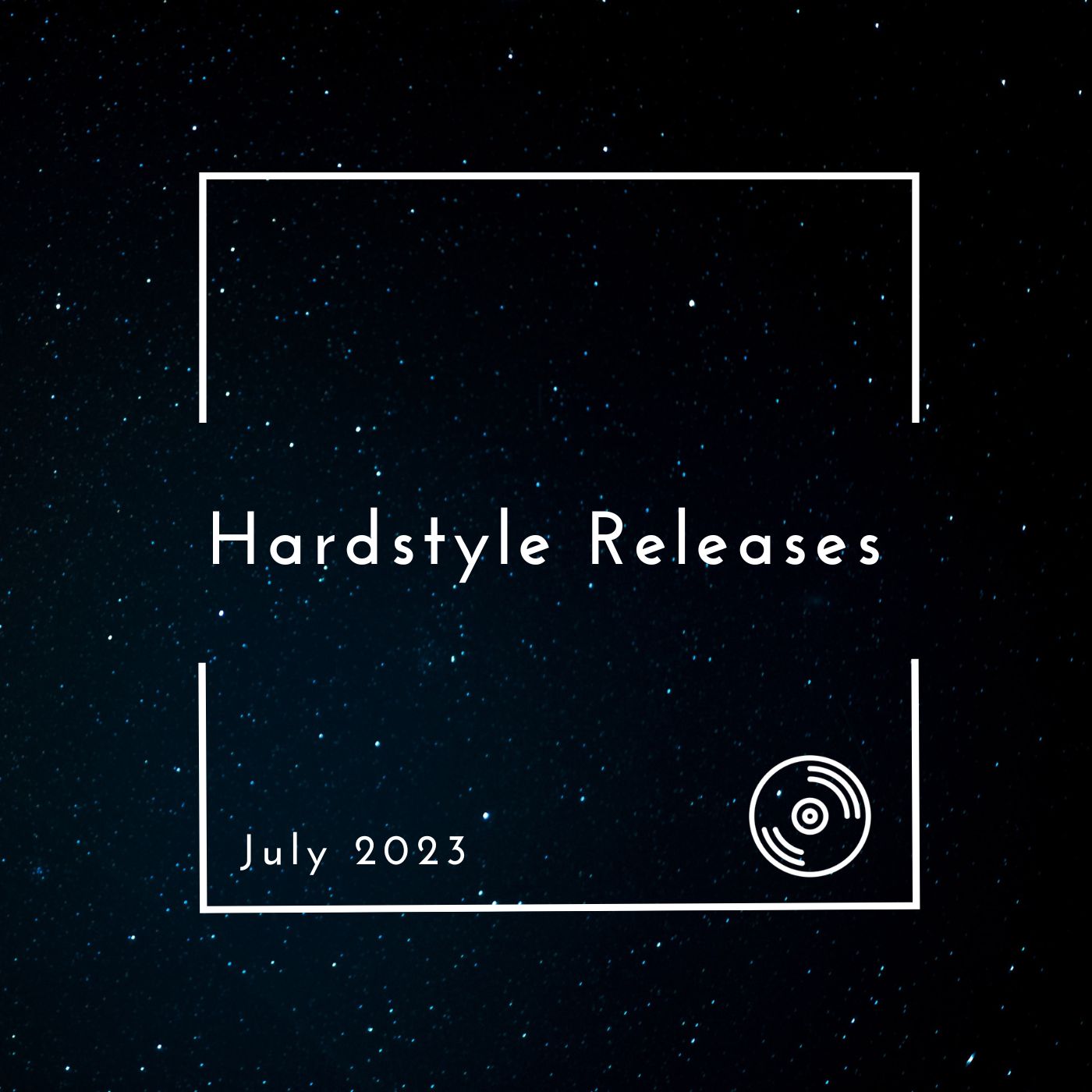 Hardstyle Releases July 2023