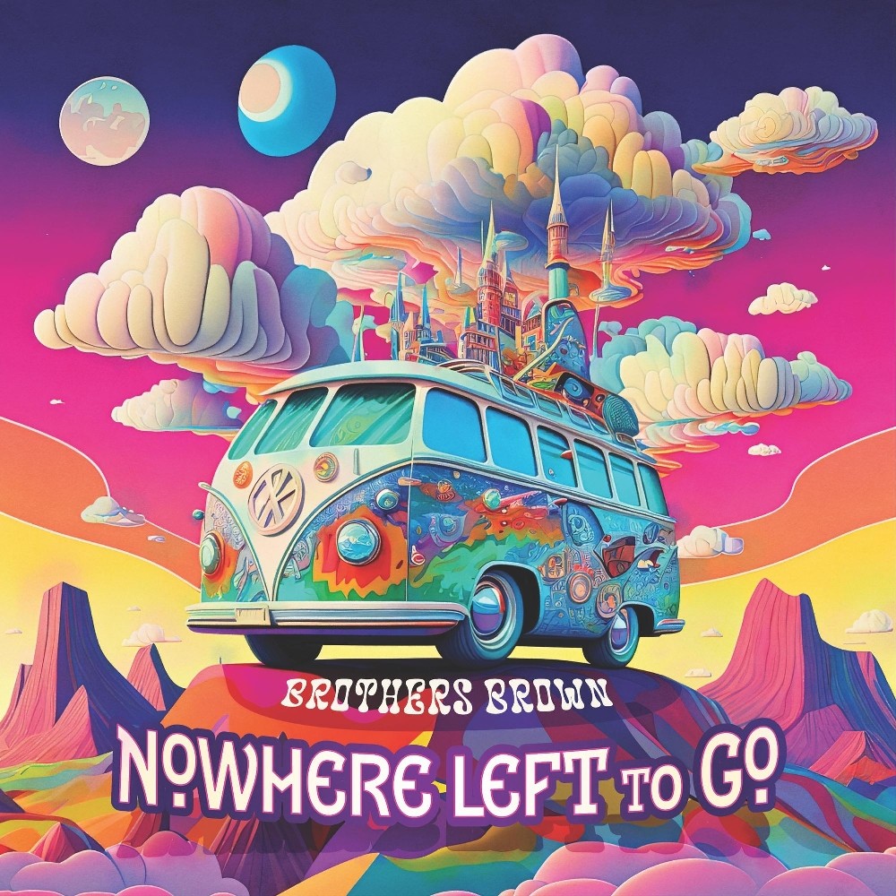 Brothers Brown - 2024 - Nowhere Left To Go