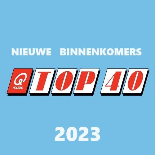 TOP 40 - ALLE NIEUWE BINNENKOMERS - 2023 in FLAC en MP3 + Hoesjes + Lijsten