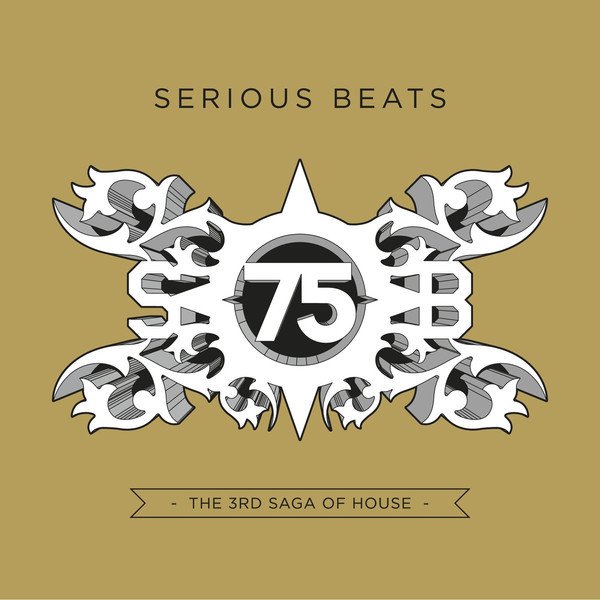 Serious Beats 75 The 3rd Saga Of House (2013) FLAC+MP3