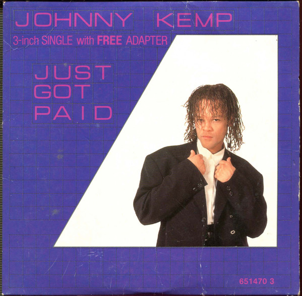 Johnny Kemp - Just Got Paid (1988) [3''CDM]