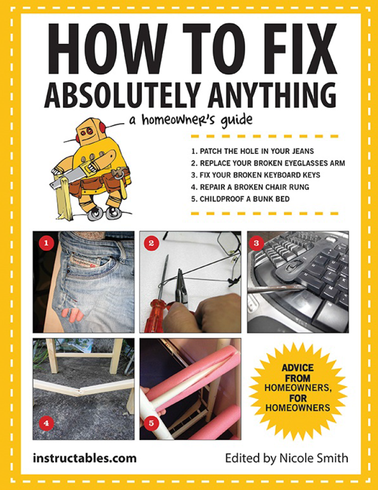 How To Fix Absolutely Anything A Homeowners Guide