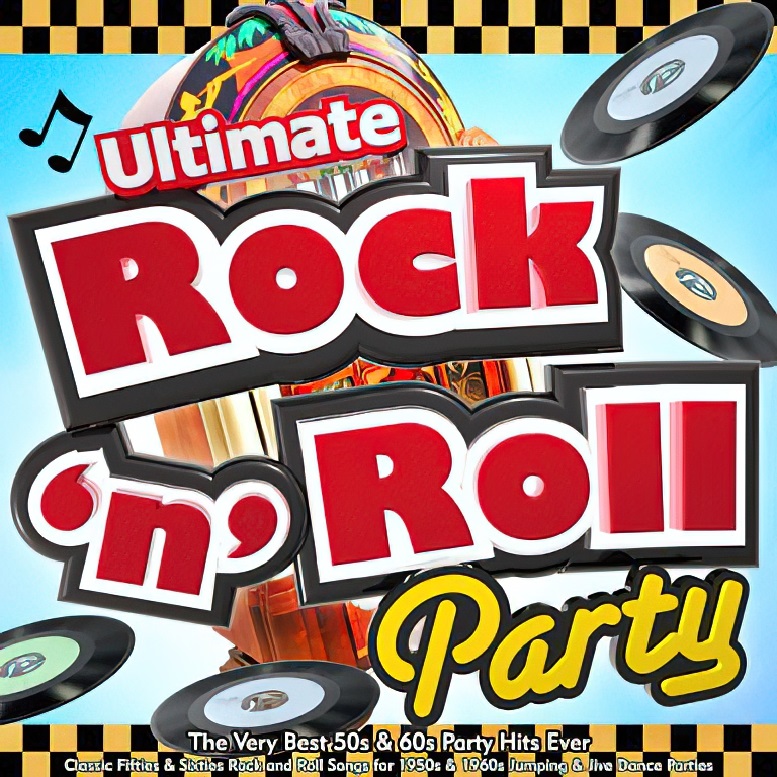 Ultimate Rock n Roll Party - The Very Best 50s & 60s Party Hits Ever (Jukebox Mix Edition)