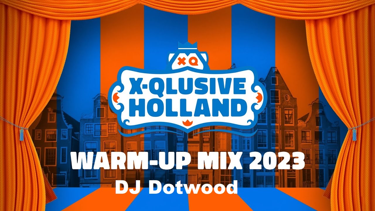 DJ Dotwood-X-Qlusive Holland Mix 2023