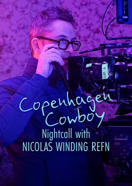 Copenhagen Cowboy-Nightcall with Nicolas Winding Refn (2023) 1080p Webrip Short