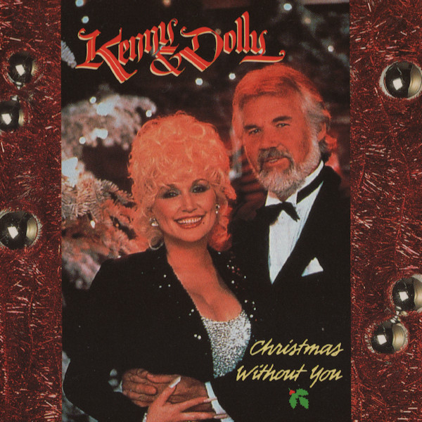 Kenny Rogers & Dolly Parton - Christmas Without You (1990) [3''CDM]