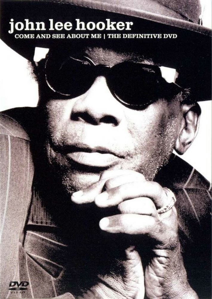 John Lee Hooker - Come And See About Me - The Definitive DVD (2004) (DVD5)