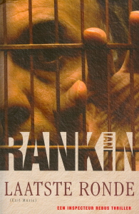 Ian Rankin - Laatste ronde [John Rebus nr19, 2007]