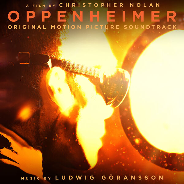 Ludwig Goransson - Oppenheimer Original Motion Picture Soundtrack (2023) 24bit 48kHz