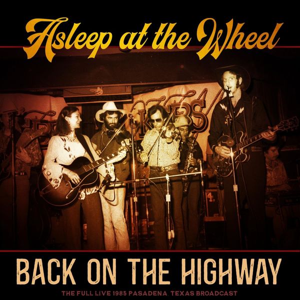 Asleep At The Wheel · Back On The Highway (Live 1985) (2021 · FLAC+MP3)