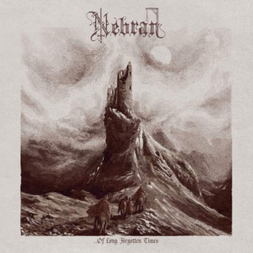 [Black Metal] Nebran - ...Of Long Forgotten Times (2022)