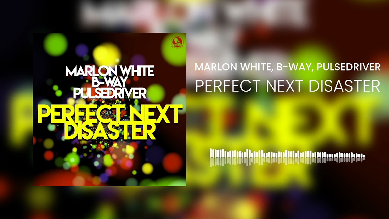 Marlon White x B-Way x Pulsedriver - Perfect Next Disaster-AQL410-SINGLE-WEB-2021-ZzZz