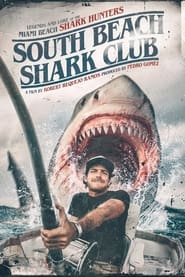 South Beach Shark Club Legends And Lore Of The South Florida Shark Hunters  2022  [1080p] [WEBRip] [YTS MX]-xpost