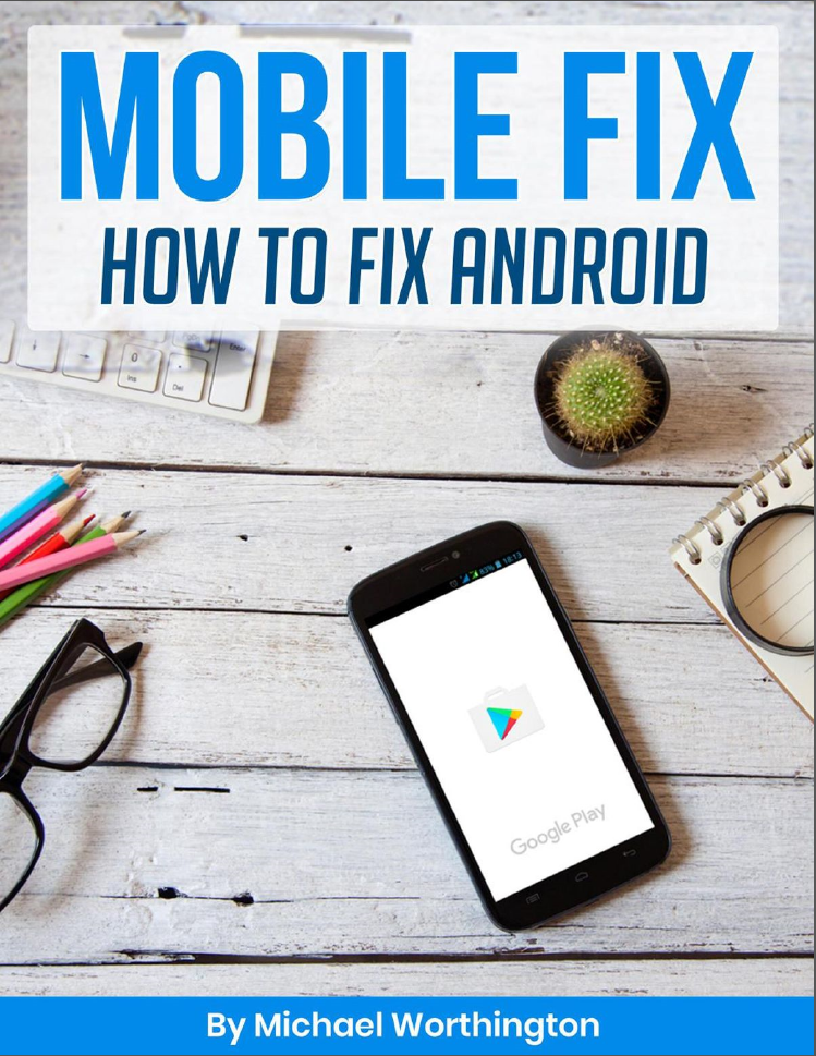Mobile Fix How To Fix Android