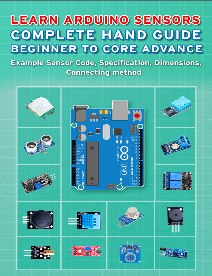Learn Arduino Sensors Complete Hand Guide Beginner To Core Advance Example Sensor Code