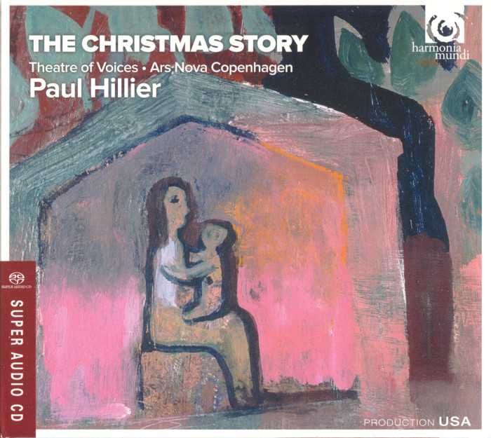 Paul Hillier & The Theatre Of Voices, Ars Nova Copenhagen Chamber Choir - 2011 - The Christmas Story [2011 Harmonia Mundi SACD]