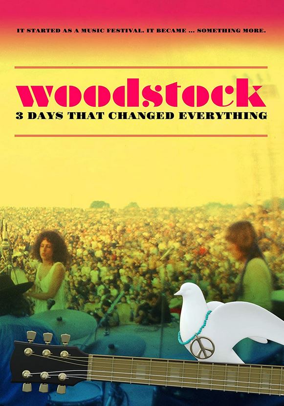Woodstock - 3 Days That Changed Everything (2019)