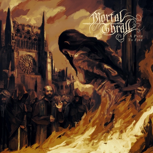 [Black Metal] Mortal Thrall - A Path to Fire (2022)