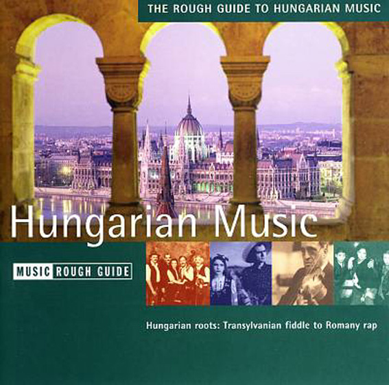The Rough Guide - To Hungarian Music
