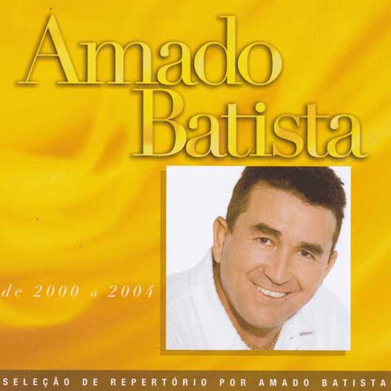 Amado Batista - 2000-2004