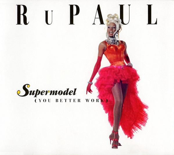RuPaul - Supermodel (You Better Work) (1993) [CDM]