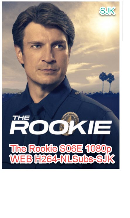 The Rookie s06E01 1080p WEB H264-NLSubs-S-J-K