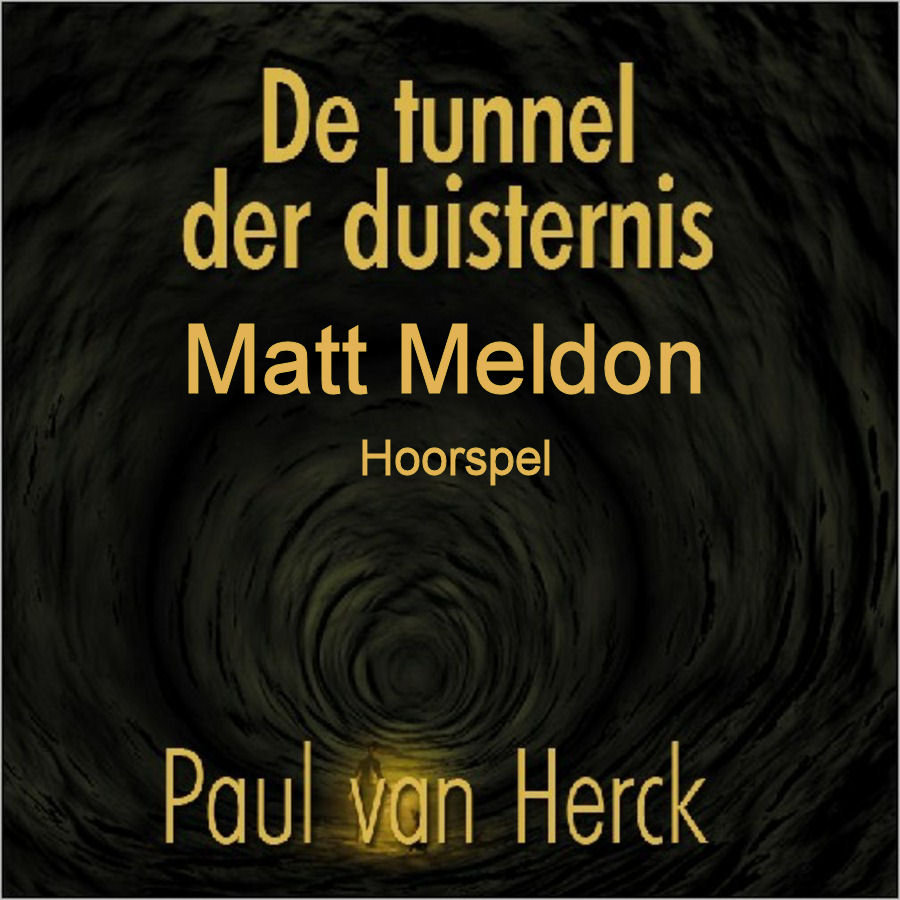 Matt Meldon De Tunnel Der Duisternis Hoorspel