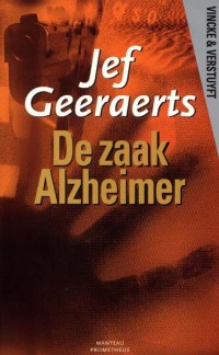 Jef Geeraerts - De Zaak Alzheimer + Jef Geeraerts - 18 verhalen