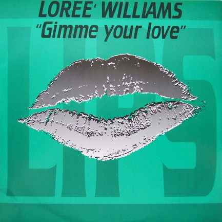 Loree Williams - Gimme Your Love-(LIPS 009)-Vinyl-1996