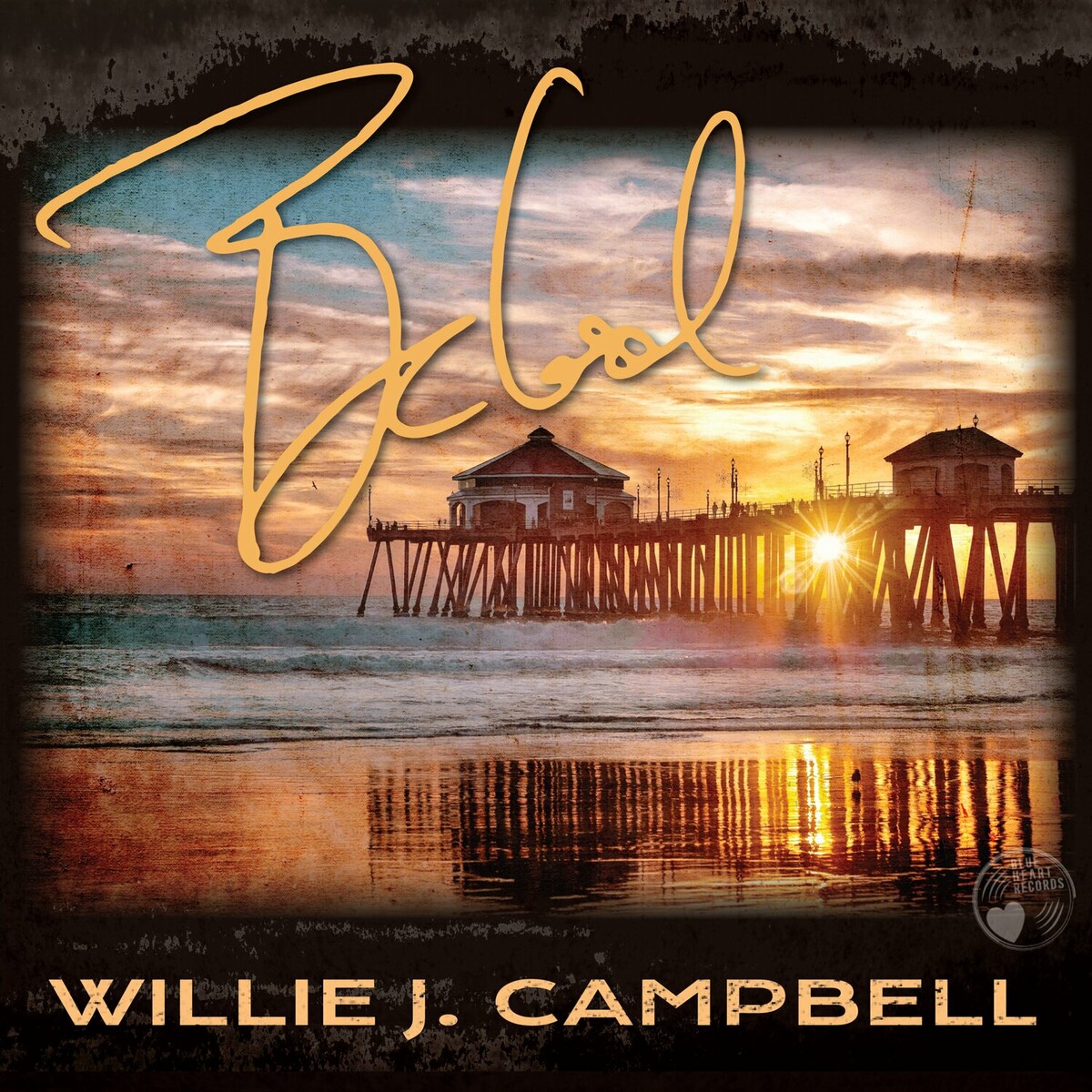 Willie J. Campbell - 2023 - Be Cool (Blues Rock) (flac+mp3)