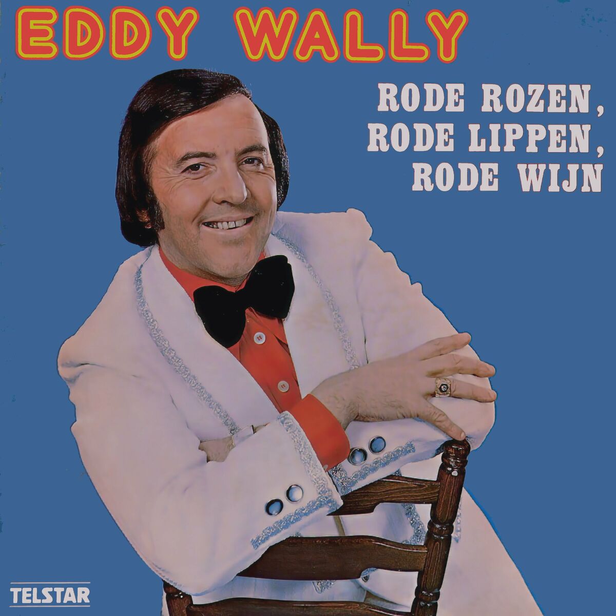 Eddy Wally - Rode Rozen, Rode Lippen, Rode Wijn
