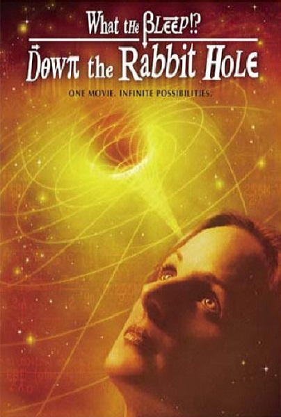 What the bleep down the rabbithole (2006)