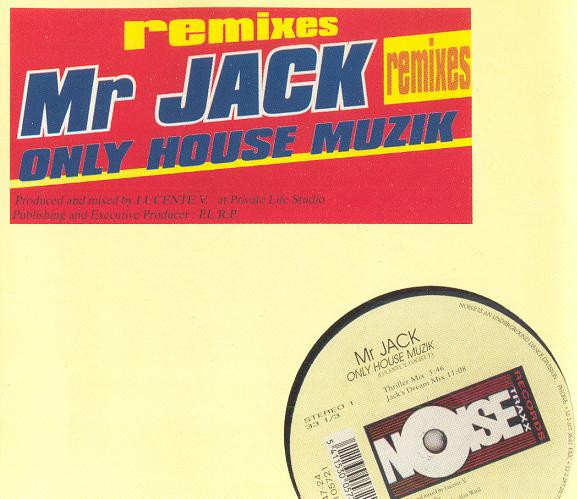 Mr. Jack - Only House Muzik (Remixes) (1995) [CDM]