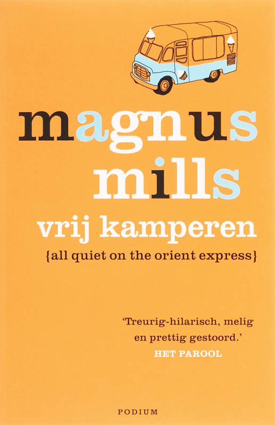 Magnus Mills - Vrij Kamperen