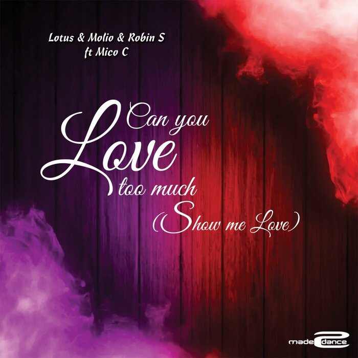 Lotus & Molio & Robins S ft Mico C Can You Love Too Much-Show Me Love-WEB-2023-ZzZz-DDF