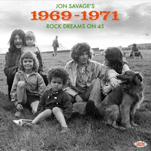 VA - Jon Savage's 1969-1971 Rock Dreams On 45 (2019)