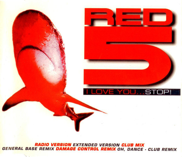 Red 5 - I Love You...Stop! (1997) [CDM]