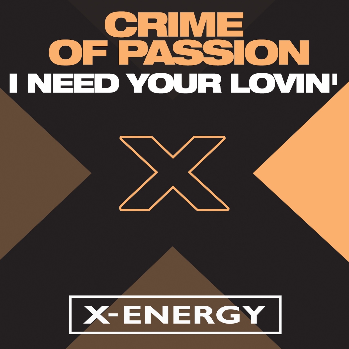 Crime Of Passion - I Need Your Lovin-WEB-1992-iDC