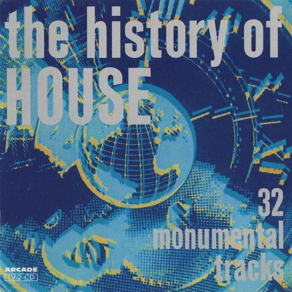 The History Of House - 32 Monumental Tracks (2CD) (1992) (Arcade)