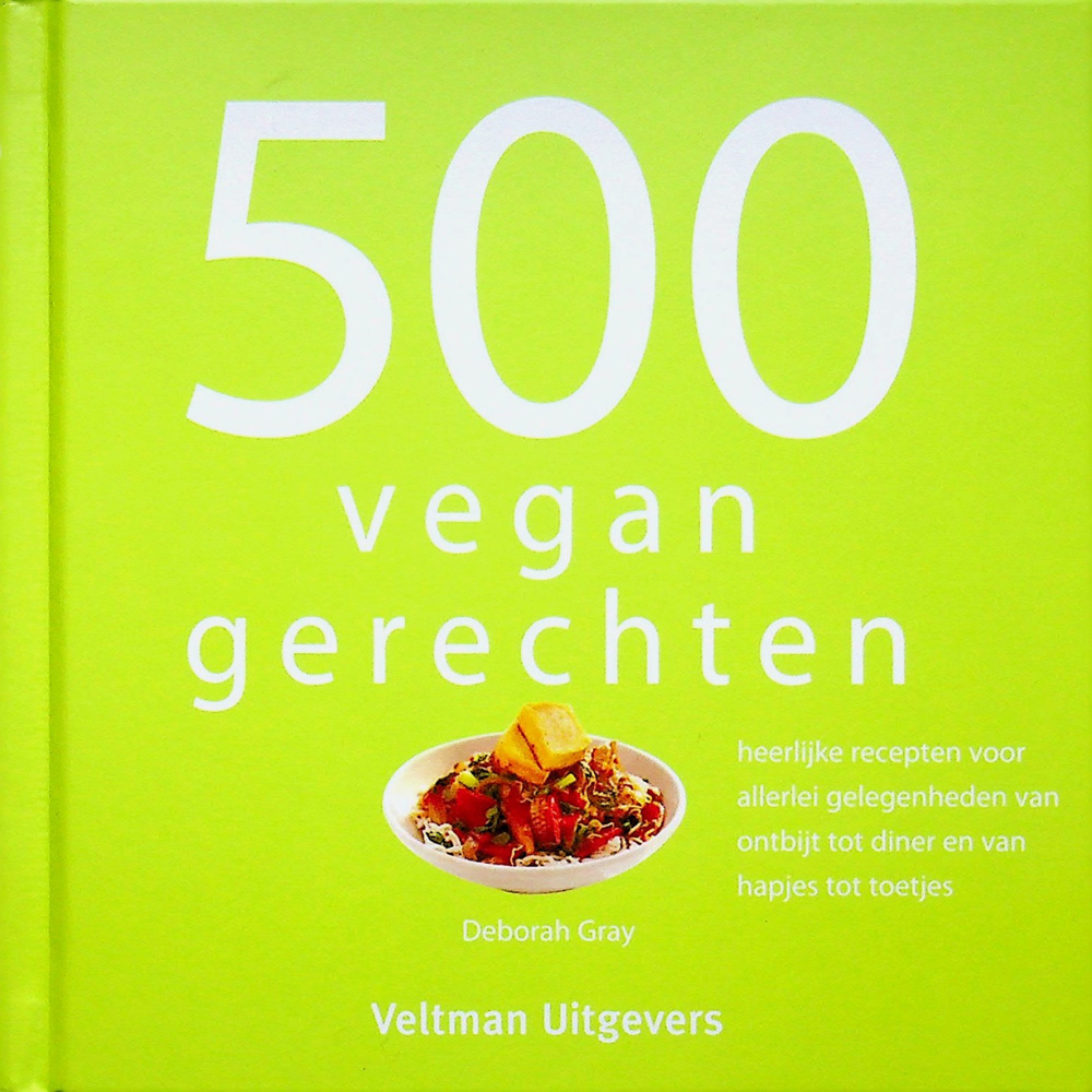 500 vegan gerechten - deborah gray 2019