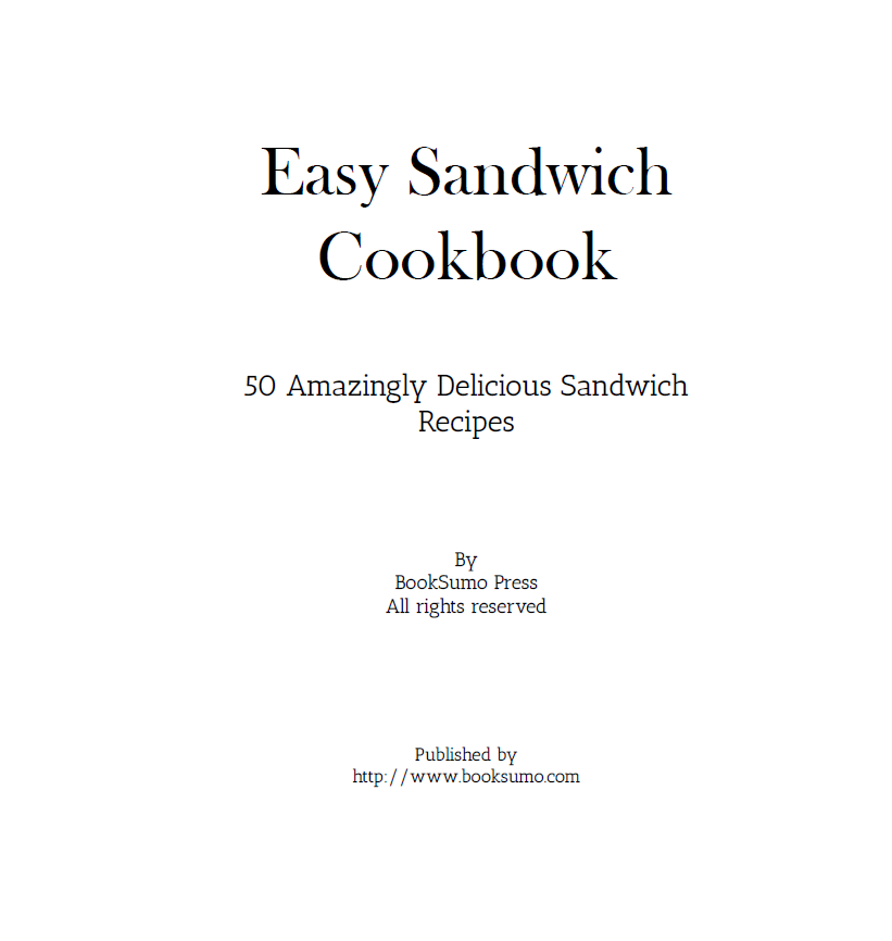 Easy Sandwich Cookbook 50 Amazingly Delicious Sandwich Recipes