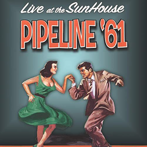 Pipeline '61 - Live At The Sunhouse
