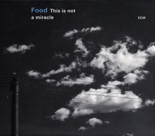 Food - This Is Not a Miracle (2015 By request