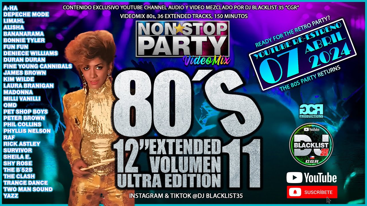 Dj Blacklist-Megamix 80´s Extended Vol.11 Ultra Edition - Non-Stop Party 2024(Video-mp3)