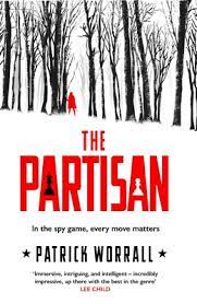 Patrick Worrall - The Partisan- A Novel