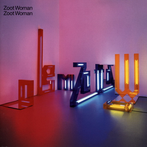 Zoot Woman - Zoot Woman (2003) - [British electronica]
