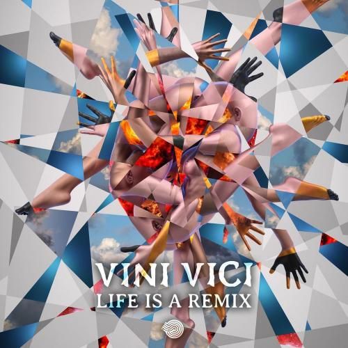 Vini Vici - Life Is A Remix (2020)