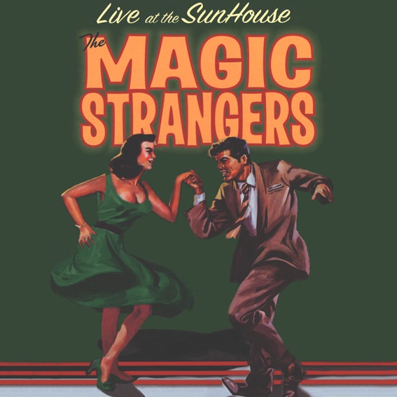 The Magic Strangers - Live At The Sunhouse