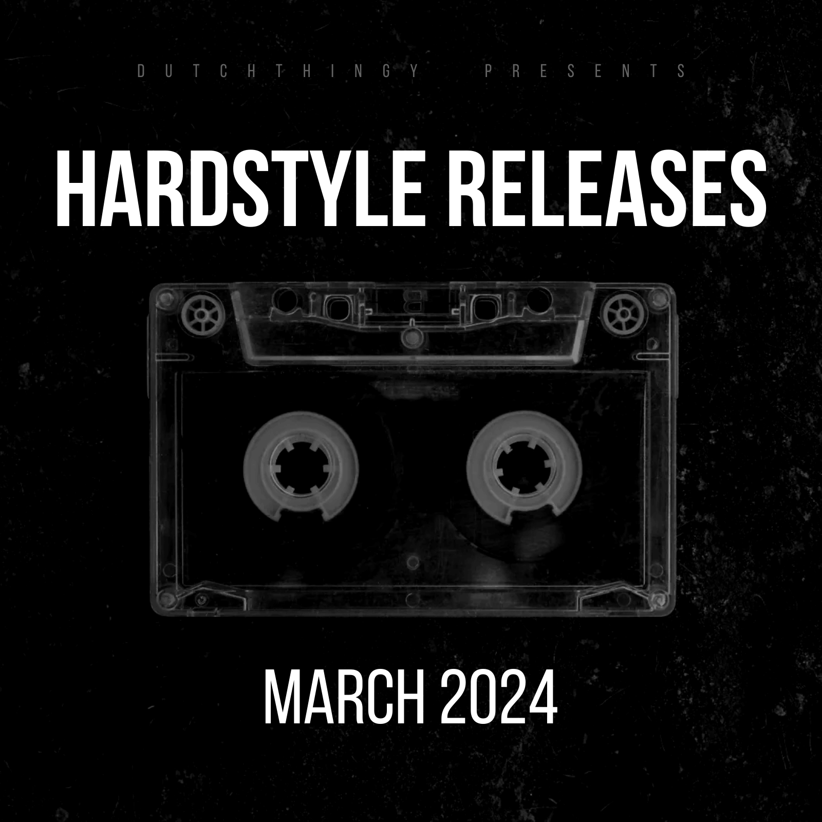 Hardstyle Releases March 2024